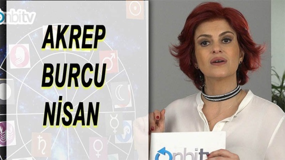 Akrep Burcu Nisan 2017 Yorumları