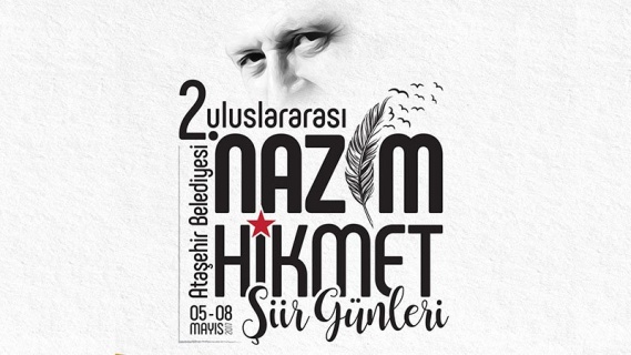Uluslararası Nazım Hikmet Şiir Festivali 5-8 Mayıs'ta Ataşehir'de