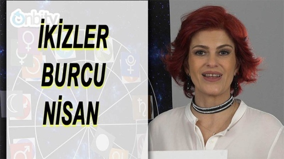 İkizler Burcu Nisan 2017 Yorumları