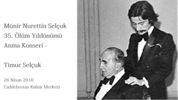 Timur Selçuk - Münir Nurettin Selçuk Anma Konseri