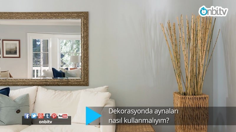 Odamda aynaları nasıl konumlandırmalıyım?