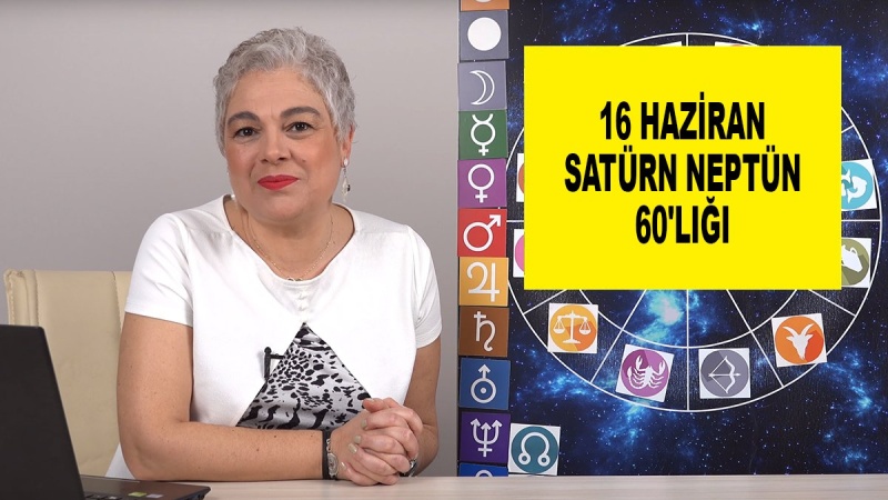 16 Haziran Satürn Neptün 60'lığı