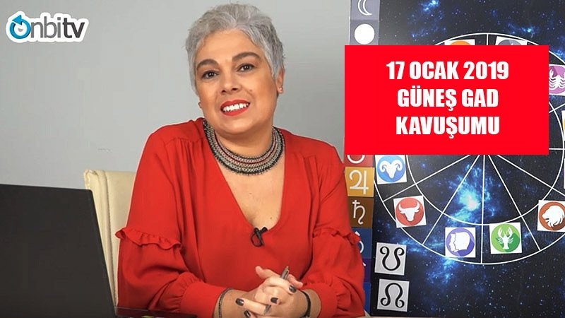 17 Ocak Güneş GAD kavuşumu