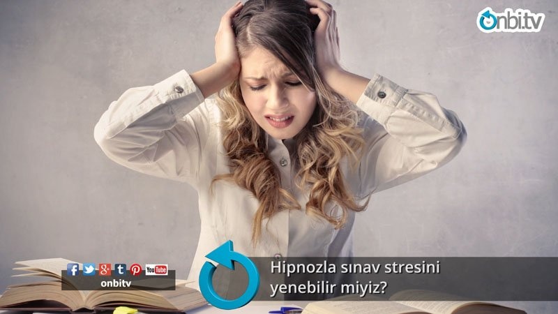 Hipnozla sınav stresini yenebilir miyiz?