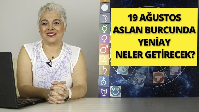 19 Ağustos Aslan Burcunda Yeniay'ı Yıkım Getirebilir