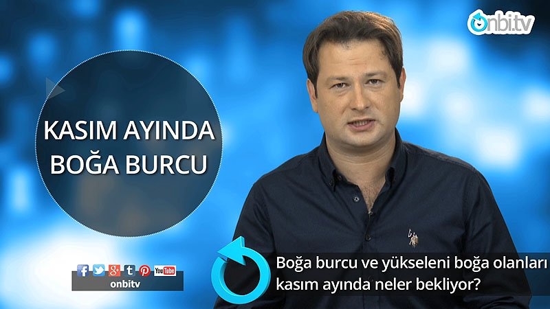 Boğa burcunu ve yükseleni boğa olanları kasımda neler bekliyor?