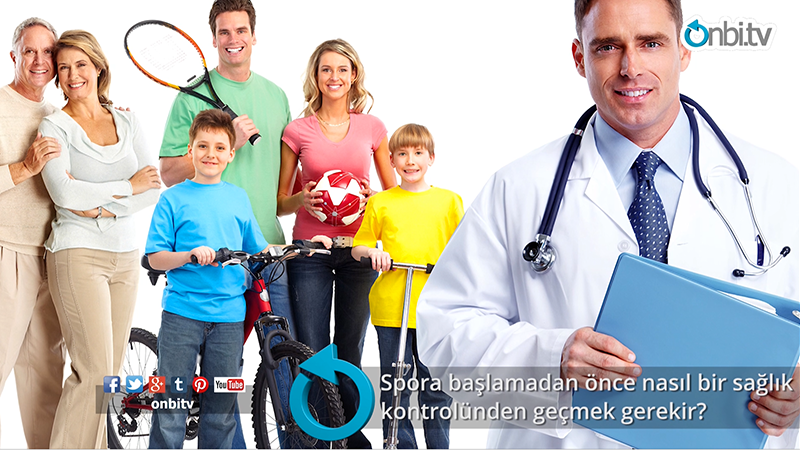Spora başlamadan önce nasıl bir sağlık kontrolünden geçmek gerekir?
