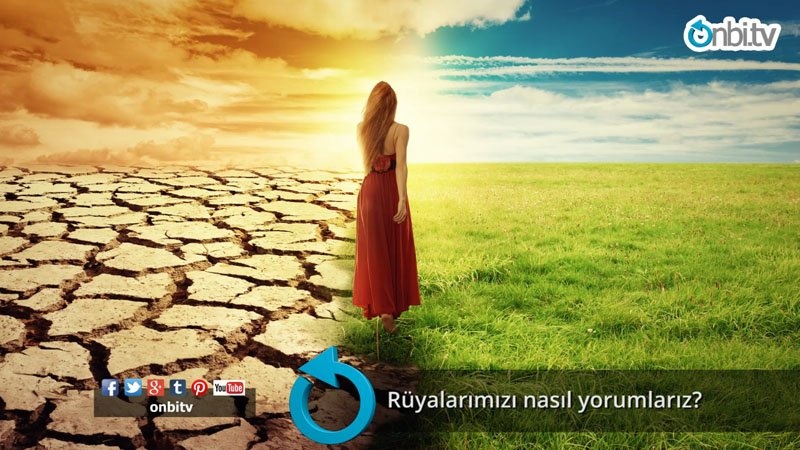 Rüyalarımızı nasıl yorumlarız?
