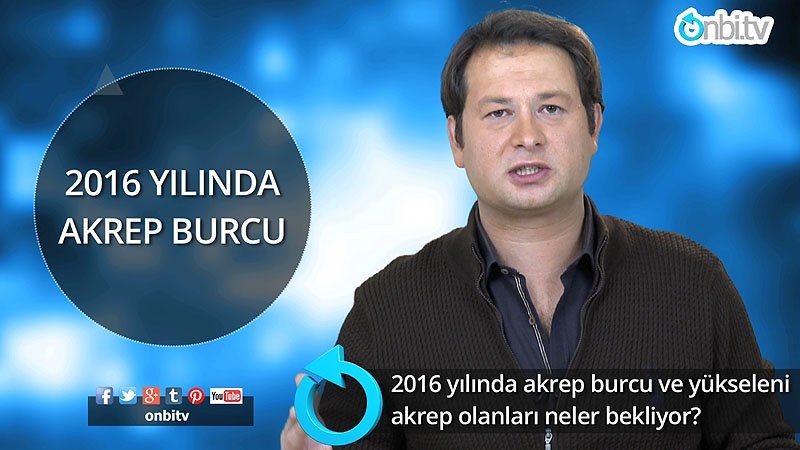 2016 yılında akrep burcu ve yükseleni akrep olanları neler bekliyor?