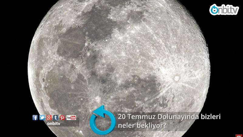 20 Temmuz Dolunayında bizleri neler bekliyor?