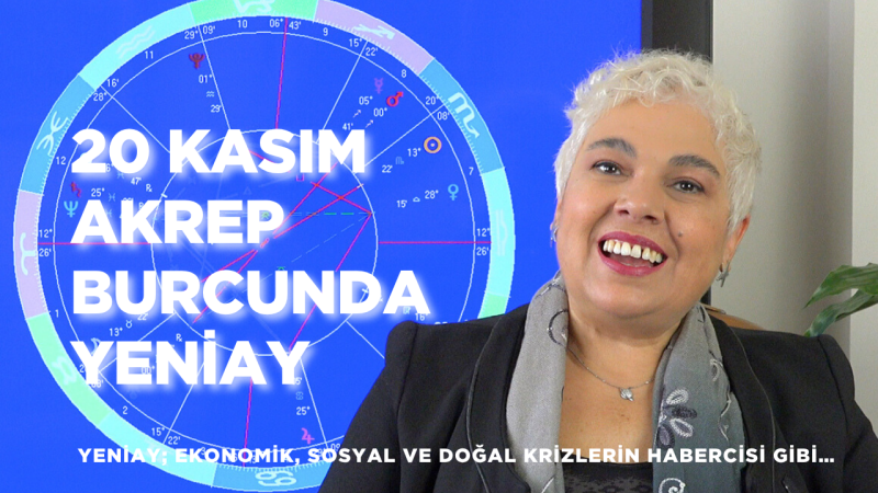20 Kasım Akrep Burcunda Yeniay