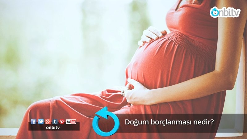 Doğum borçlanmasi nedir?