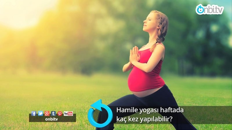 Hamile yogası haftada kaç kez yapılabilir?