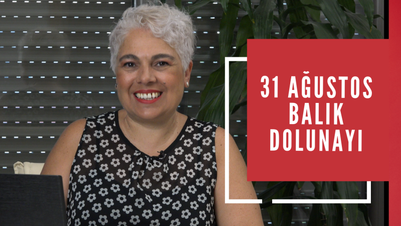 31 Ağustos Balık Burcunda Dolunay