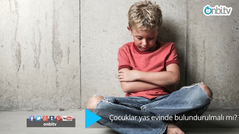 Çocuklar yas evinde bulundurulmalı mı?