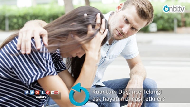 Kuantum düşünce tekniği aşk hayatımızı nasıl etkiler?