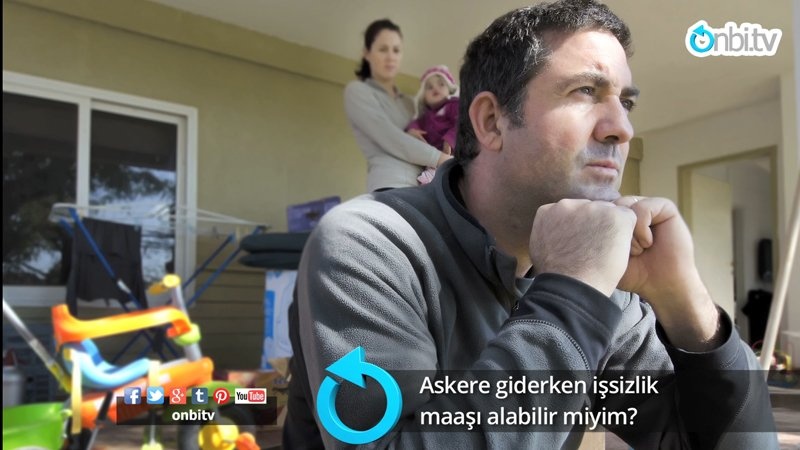 Askere giderken işsizlik maaşı alabilir miyim?