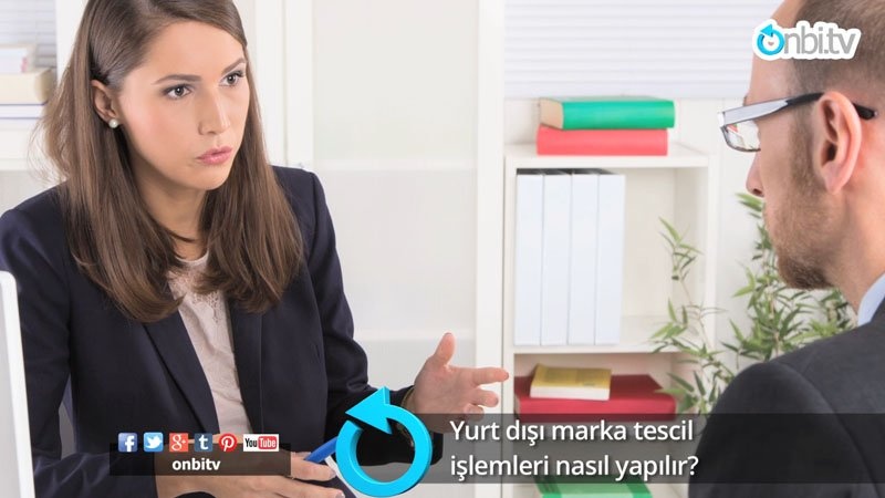 Yurt dışı marka tescil işlemleri nasıl yapılır?