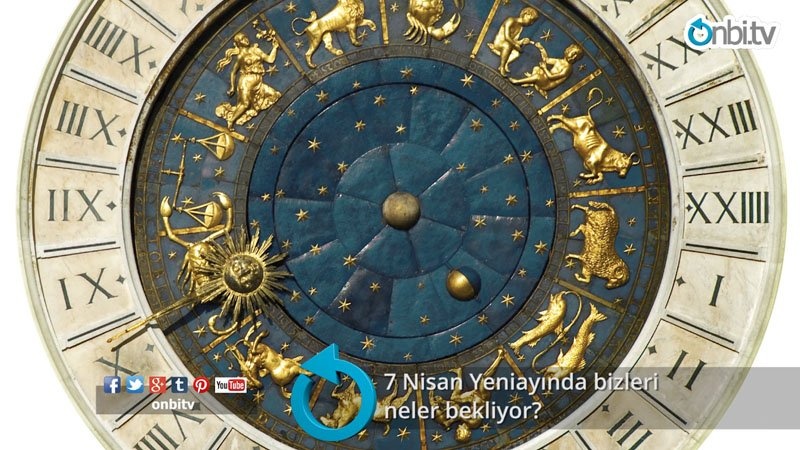 7 Nisan Yeniayında bizleri neler bekliyor?