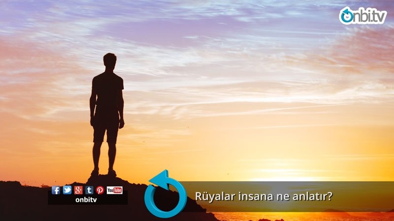 Rüyalar insana ne anlatır?