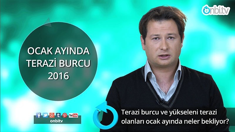 2016 yılı Ocak ayı Terazi burcu ve yükseleni terazi olanları neler bekliyor?