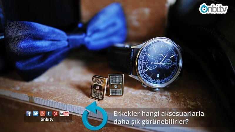 Erkekler hangi aksesuarlarla daha şık görünebilirler?