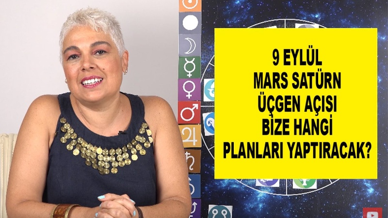 9 Eylül Mars Satürn Üçgen Açısı Bize Hangi Planları Yaptıracak?