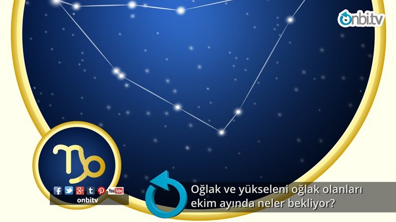 Oğlak ve yükseleni oğlak olanları ekim ayında neler bekliyor?