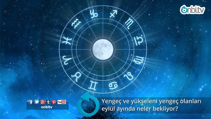 Yengeç ve yükseleni yengeç olanları eylül ayında neler bekliyor?