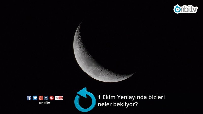 1 Ekim Yeniayında bizleri neler bekliyor?