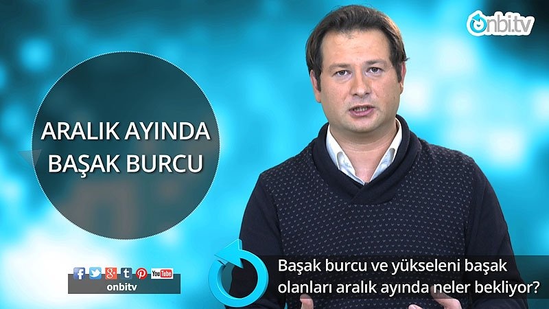Başak burcu ve yükseleni başak olanları aralık ayında neler bekliyor?