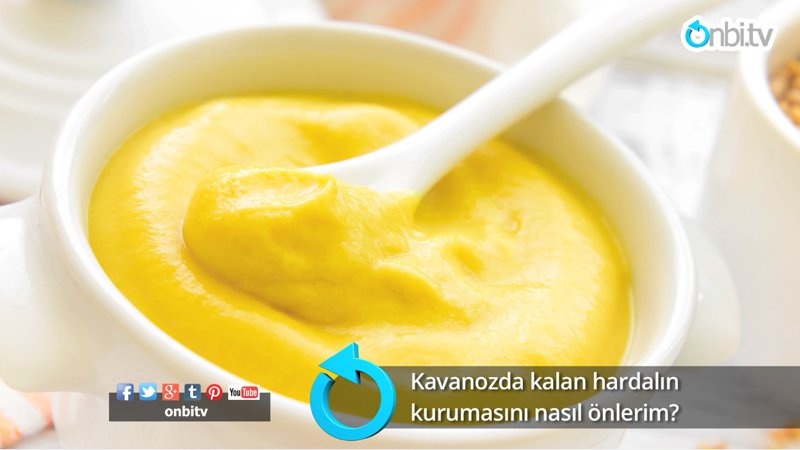 Kavanozda kalan hardalın kurumasını nasıl önlerim?