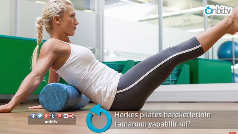 Herkes pilates hareketlerinin tamamını yapabilir mi?