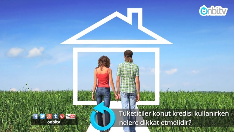 Konut kredisi kullanırken nelere dikkat etmeliyiz?