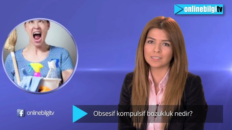 Obsesif Kompulsif Bozukluk nedir?