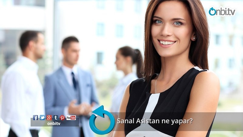 Sanal Asistan ne yapar?