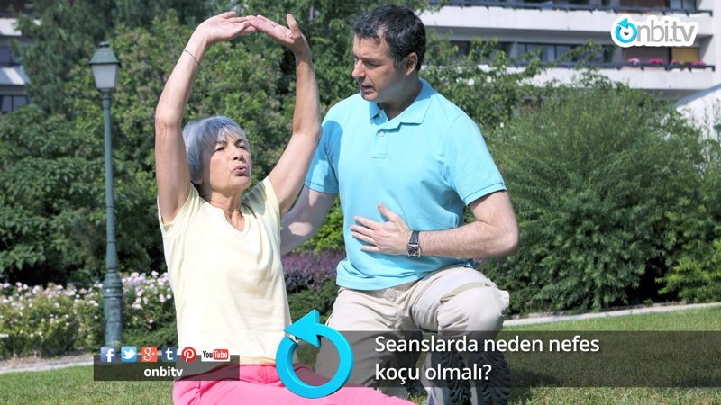 Seansta neden nefes koçu olmalı?