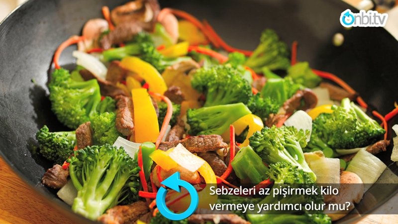 Sebzeleri az pişirmek kilo vermeye yardımcı olur mu?