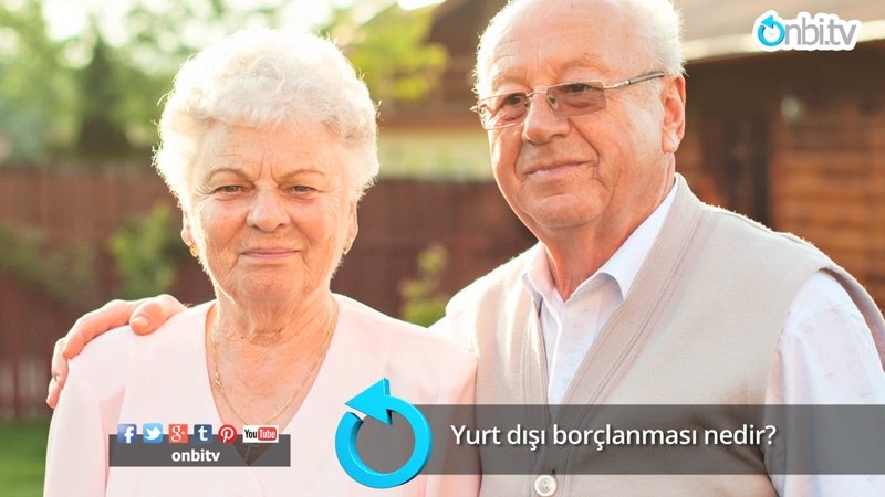 Yurt dışı borçlanması nedir?