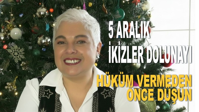 5 Aralık İkizler Burcunda Dolunay