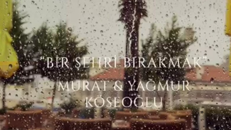 “Bir Şehri Bırakmak” Murat Köseoğlu’ndan Duygusal Bir Yolculuk